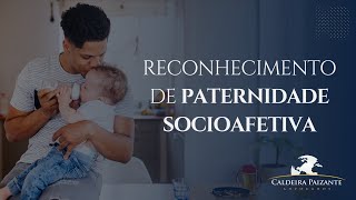 Reconhecimento de Paternidade Socioafetiva [upl. by Ronyar852]