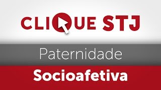 Clique STJ  Paternidade Socioafetiva 05102018 [upl. by Hollie636]