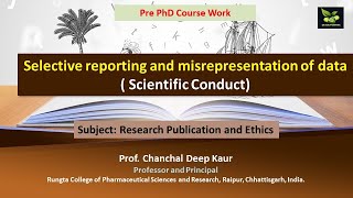 Selective reporting and misrepresentation of data  Scientific Conduct [upl. by Enaira]