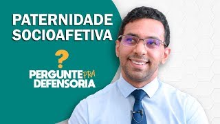 Paternidade socioafetiva O que é Como fazer o reconhecimento [upl. by Marozas]